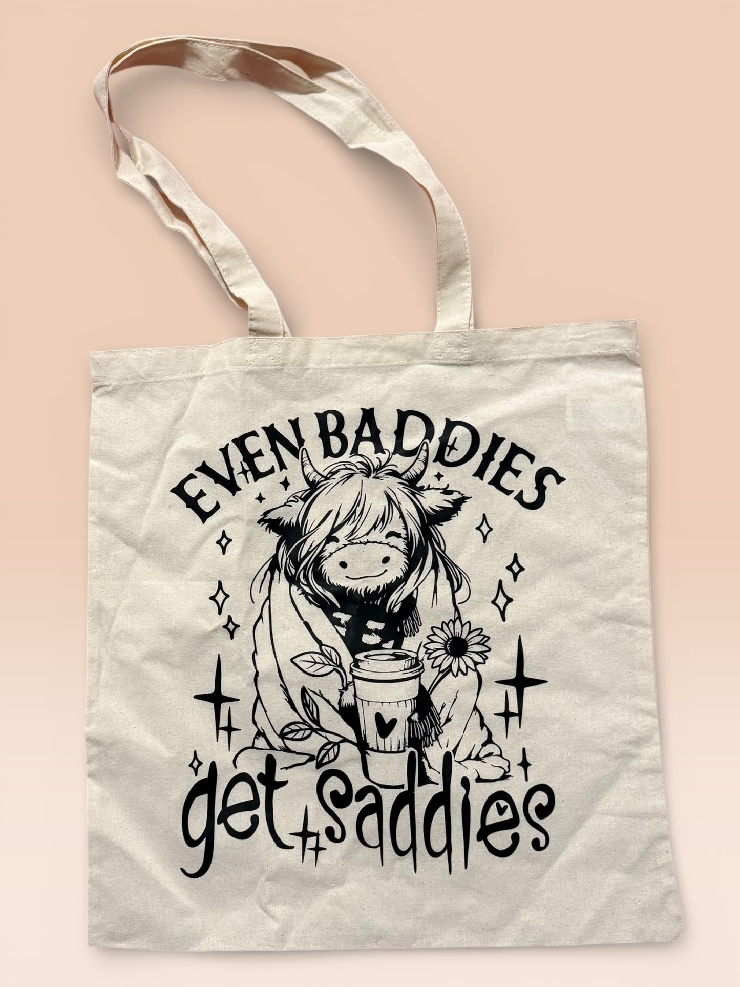 Even Baddies Get Saddies Tote Bag