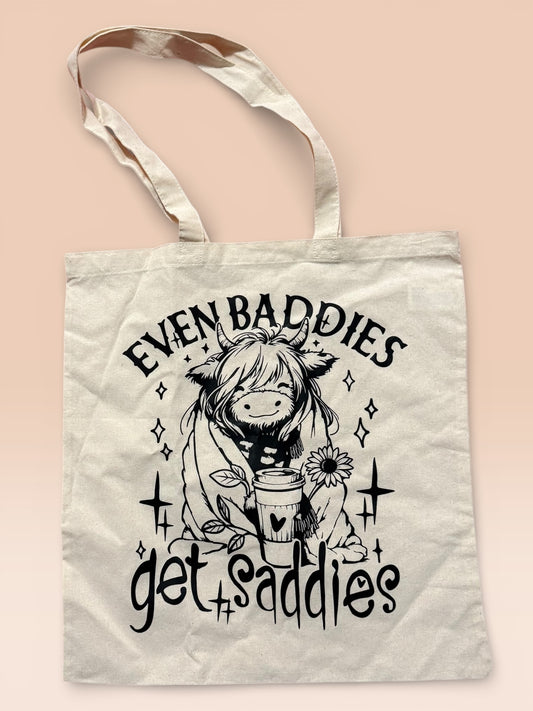 Even Baddies Get Saddies Tote Bag